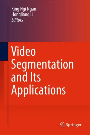 Cover of Video Segmentation and Its Applications