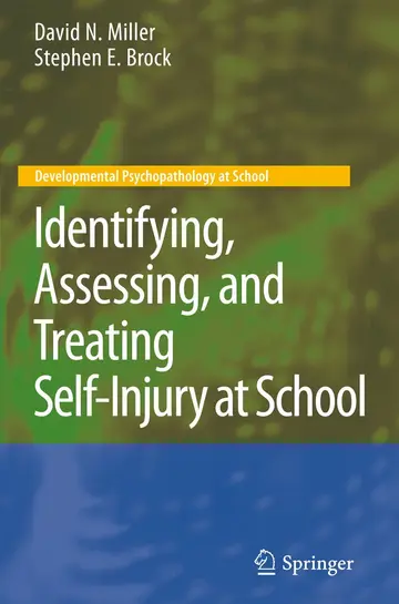Cover of Identifying, Assessing, and Treating Self-Injury at School