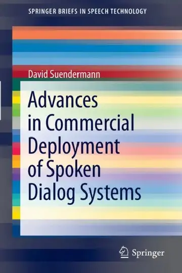 Cover of Advances in Commercial Deployment of Spoken Dialog Systems