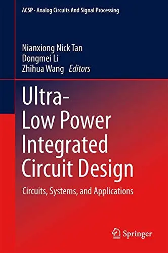 Cover of Ultra-Low Power Integrated Circuit Design