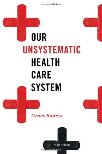 Cover of Our Unsystematic Health Care System