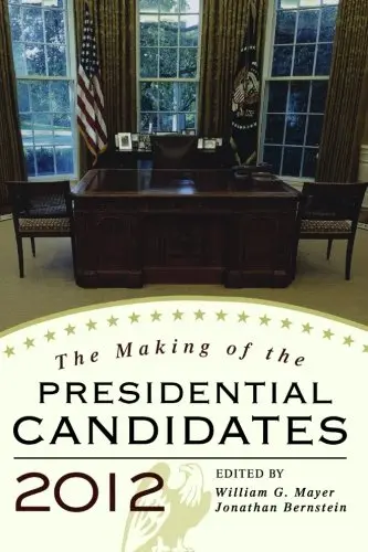 Cover of The Making of the Presidential Candidates 2012
