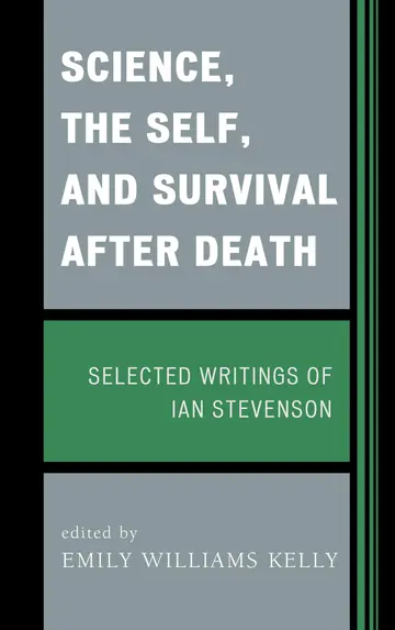 Cover of Science, the Self, and Survival After Death