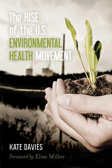 Cover of The Rise of the U.S. Environmental Health Movement