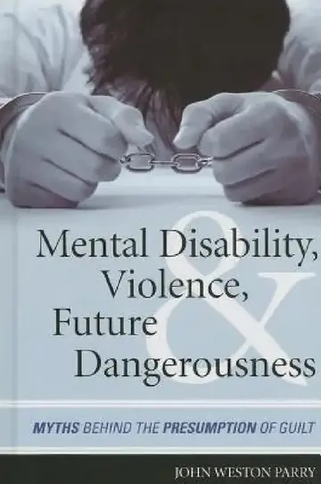 Cover of Mental Disability, Violence, and Future Dangerousness