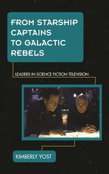 Cover of From Starship Captains to Galactic Rebels