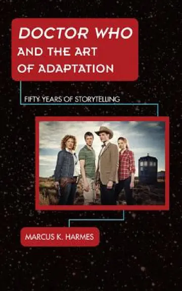 Cover of Doctor Who and the Art of Adaptation