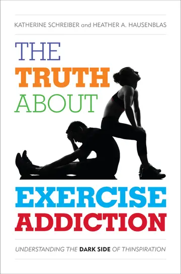 Cover of The Truth About Exercise Addiction