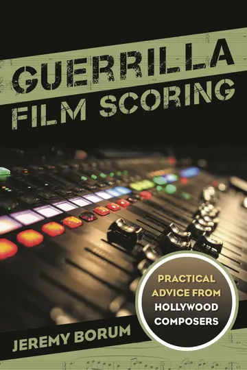 Cover of Guerrilla Film Scoring