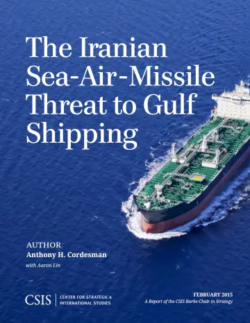 Cover of The Iranian Sea-Air-Missile Threat to Gulf Shipping