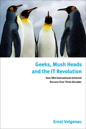 Cover of Geeks, Mush Heads and the IT Revolution