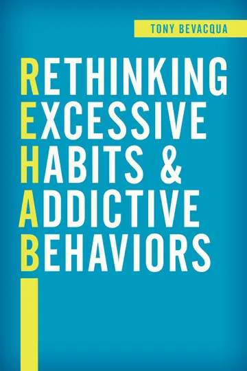 Cover of Rethinking Excessive Habits and Addictive Behaviors