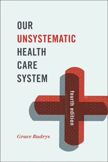 Cover of Our Unsystematic Health Care System
