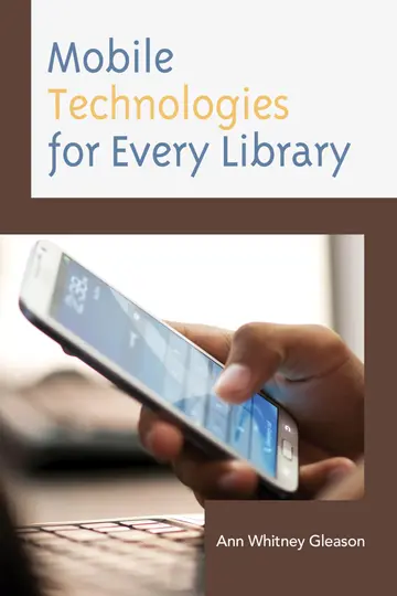 Cover of Mobile Technologies for Every Library