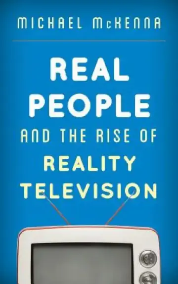 Cover of Real People and the Rise of Reality Television