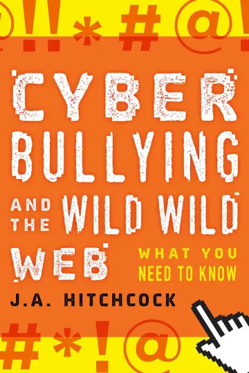 Cover of Cyberbullying and the Wild, Wild Web