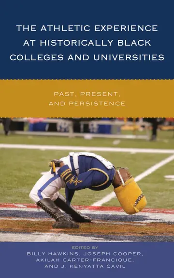 Cover of The Athletic Experience at Historically Black Colleges and Universities