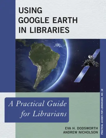 Cover of Using Google Earth in Libraries