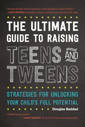 Cover of The Ultimate Guide to Raising Teens and Tweens