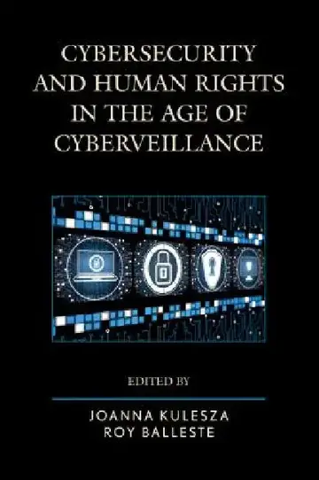 Cover of Cybersecurity and Human Rights in the Age of Cyberveillance
