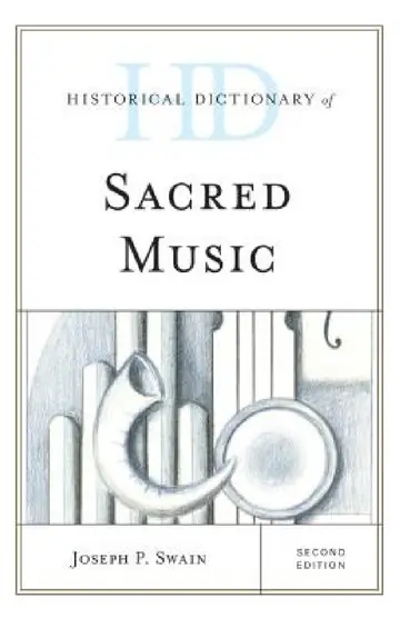 Cover of Historical Dictionary of Sacred Music