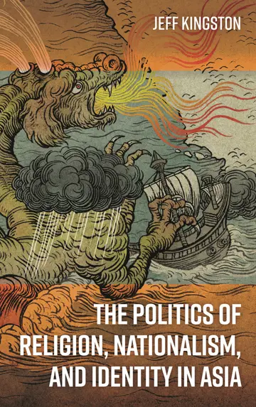 Cover of The Politics of Religion, Nationalism, and Identity in Asia