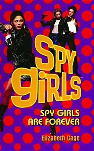 Cover of Spy Girls Are Forever