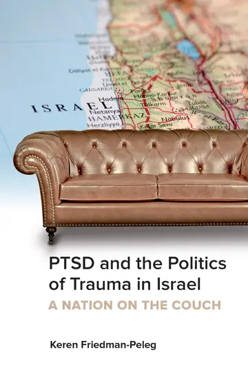 Cover of PTSD and the Politics of Trauma in Israel