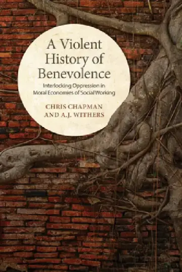 Cover of A Violent History of Benevolence