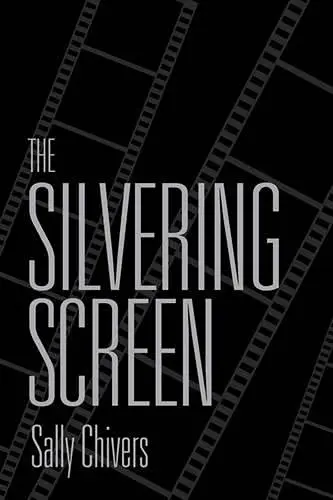 Cover of The Silvering Screen