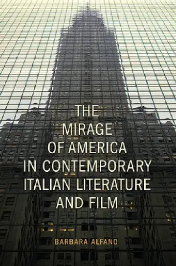 Cover of The Mirage of America in Contemporary Italian Literature and Film