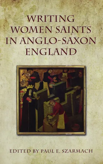 Cover of Writing Women Saints in Anglo-Saxon England