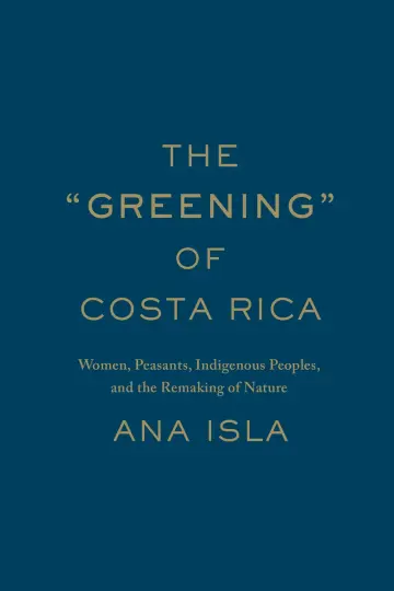 Cover of The "Greening" of Costa Rica
