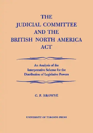 Cover of The Judicial Committee and the British North America ACT