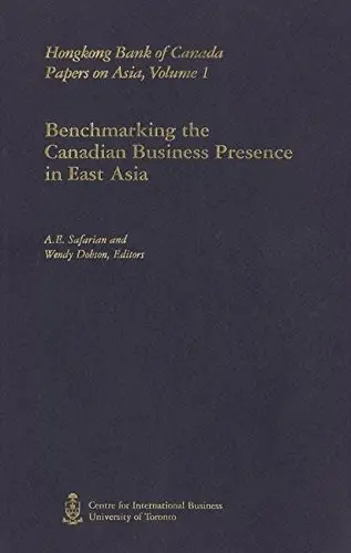 Cover of Benchmarking the Canadian Business Presence in East Asia