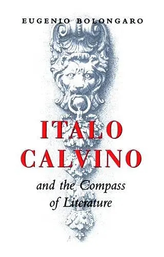 Cover of Italo Calvino and the Compass of Literature