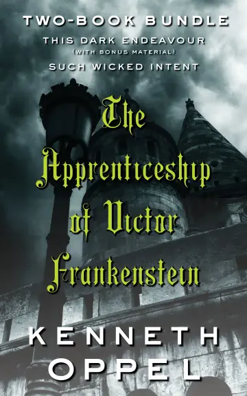Cover of Kenneth Oppel's the Apprenticeship of Victor Frankenstein