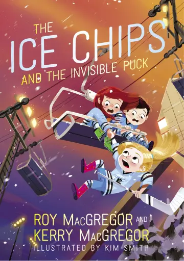 Cover of The Ice Chips and the Invisible Puck