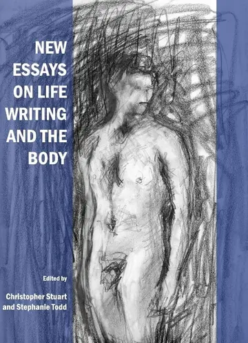 Cover of New Essays on Life Writing and the Body