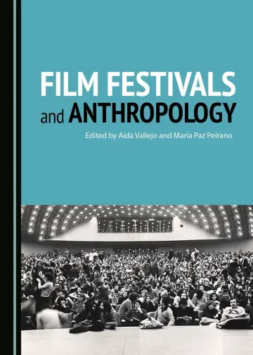 Cover of Film Festivals and Anthropology