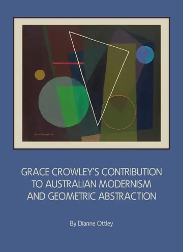 Cover of Grace Crowley’s Contribution to Australian Modernism and Geometric Abstraction