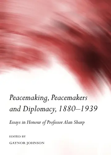 Cover of Peacemaking, Peacemakers and Diplomacy, 1880-1939