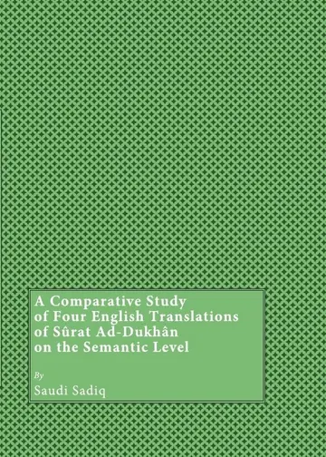 Cover of A Comparative Study of Four English Translations of Sûrat Ad-Dukhân on the Semantic Level