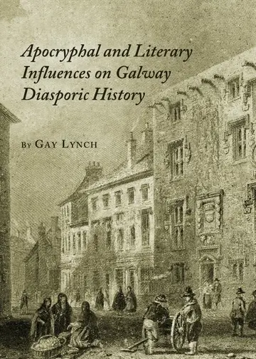 Cover of Apocryphal and Literary Influences on Galway Diasporic History