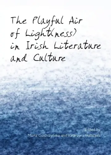 Cover of The Playful Air of Light(ness) in Irish Literature and Culture