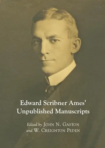 Cover of Edward Scribner Ames’ Unpublished Manuscripts