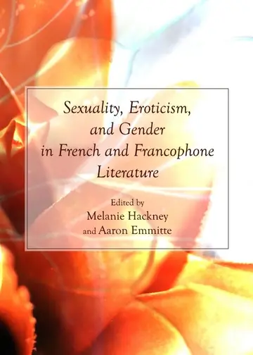 Cover of Sexuality, Eroticism, and Gender in French and Francophone Literature
