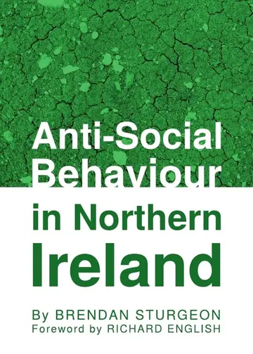 Cover of Anti-Social Behaviour in Northern Ireland
