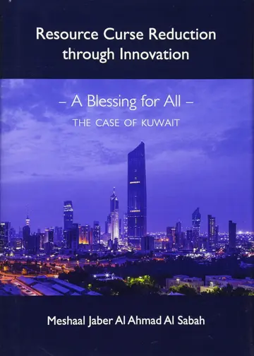 Cover of Resource Curse Reduction through Innovation - A Blessing for All - The Case of Kuwait