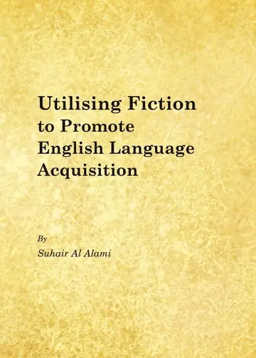 Cover of Utilising Fiction to Promote English Language Acquisition